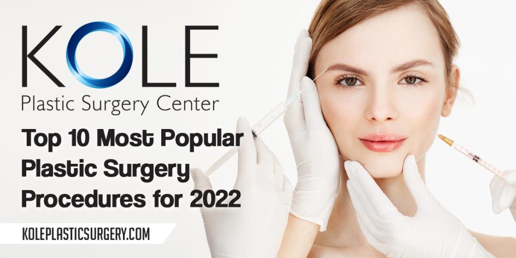 Top 10 Most Popular Plastic Surgery Procedures for 2022
